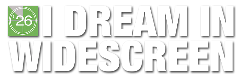I Dream In Widescreen ‘25